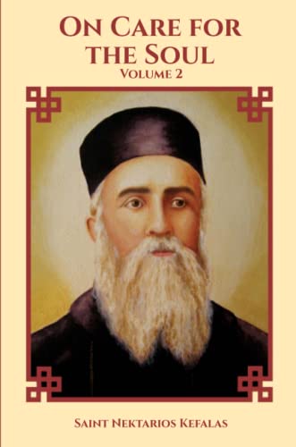 Saint Nektarios On Care For The Soul