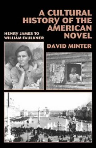 Cultural History of American Novel: Henry James to William Faulkner