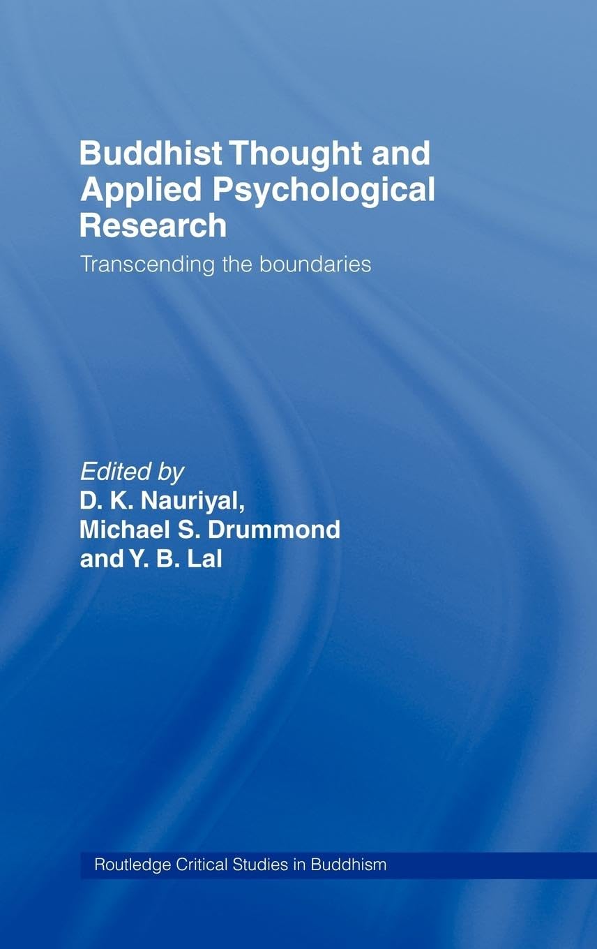Buddhist Thought and Applied Psychological Research: Transcending the Boundaries (Routledgecurzon Critical Studies in Buddhism)