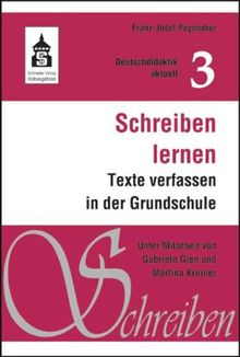 Schreiben lernen: Texte verfassen in der Grundschule