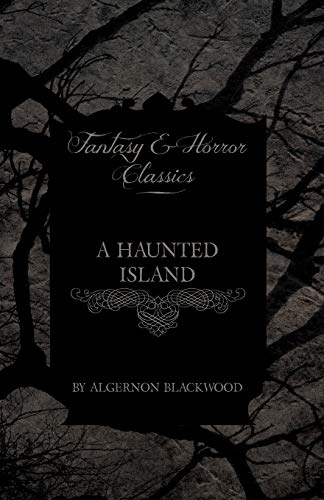 A Haunted Island (Fantasy and Horror Classics)