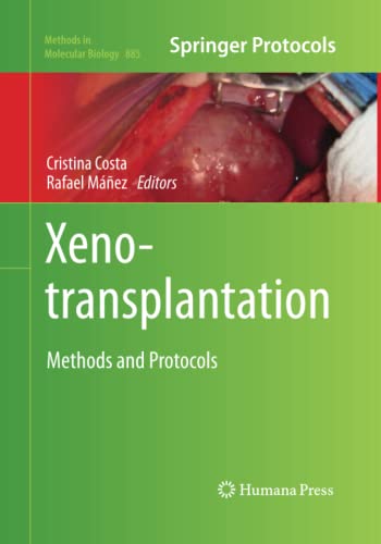 Xenotransplantation: Methods and Protocols (Methods in Molecular Biology, Band 885)