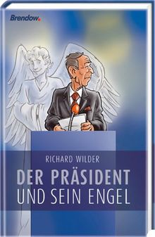 Der Präsident und sein Engel