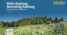 Rhön-Radweg • Rennsteig-Radweg: Mit Rhön-Rennsteig-Radweg, 465 km, 50.000, GPS-Tracks, LiveUpdate (Bikeline Radtourenbücher)