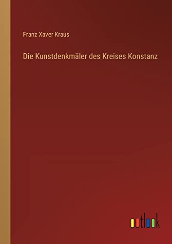 Die Kunstdenkmäler des Kreises Konstanz