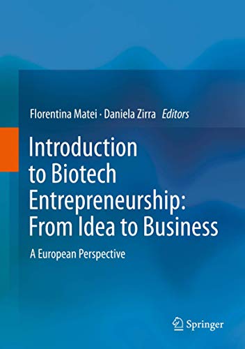 Introduction to Biotech Entrepreneurship: From Idea to Business: A European Perspective
