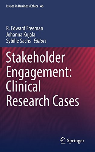 Stakeholder Engagement: Clinical Research Cases (Issues in Business Ethics, Band 46)