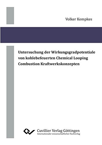 Untersuchung der Wirkungsgradpotentiale von kohlebefeuerten Chemical Looping Combustion Kraftwerkskonzepten