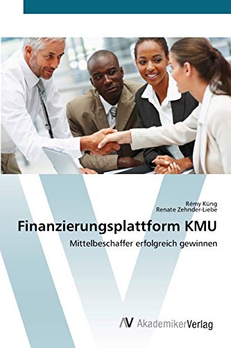 Finanzierungsplattform KMU: Mittelbeschaffer erfolgreich gewinnen