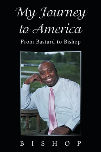 My Journey to America: From Bastard to Bishop