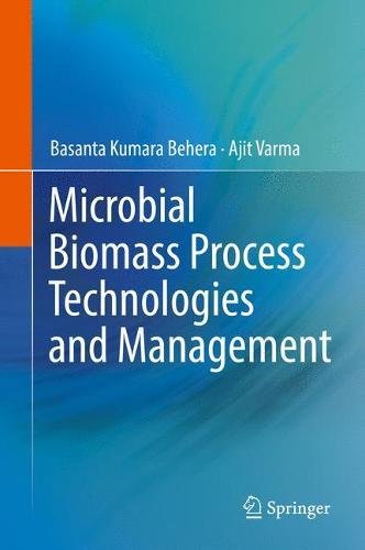 Microbial Biomass Process Technologies and Management