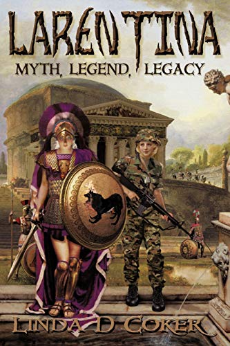 Larentina: Myth, Legend, Legacy