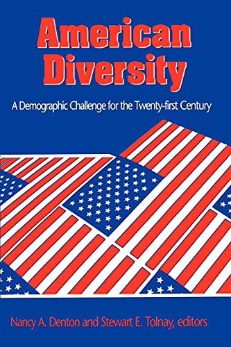 American Diversity: A Demographic Challenge for the Twenty-First Century