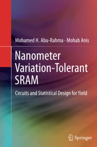 Nanometer Variation-Tolerant SRAM: Circuits and Statistical Design for Yield