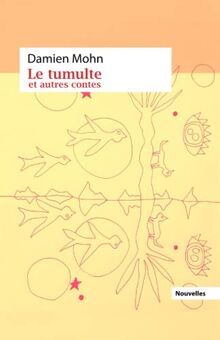 Le tumulte et autres contes.