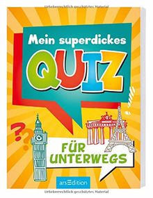 Mein superdickes Quiz für unterwegs