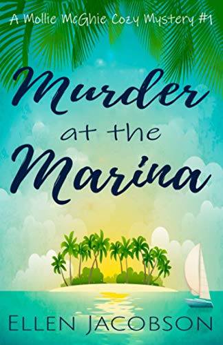 Murder at the Marina (A Mollie McGhie Cozy Sailing Mystery, Band 1)