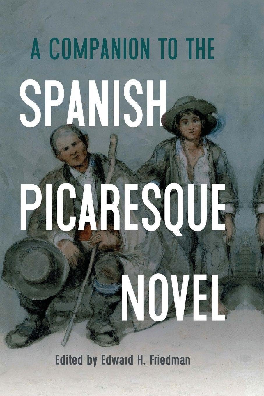 A Companion to the Spanish Picaresque Novel