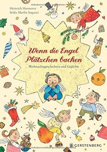 Wenn die Engel Plätzchen backen: Weihnachtsgeschichten und Gedichte