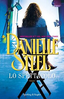 Danielle Steel - Lo Spettacolo (1 BOOKS)