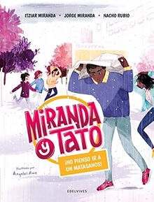 ¡No pienso ir a un matasanos! (Miranda y Tato, Band 4)