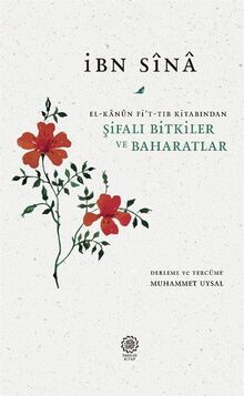 Şifalı Bitkiler ve Baharatlar (El-Kanun Fi't-Tıb Kitabından)