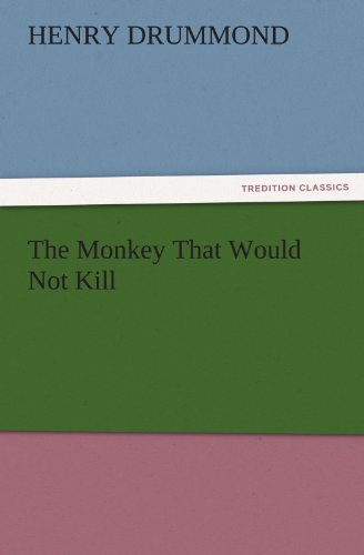 The Monkey That Would Not Kill (TREDITION CLASSICS)