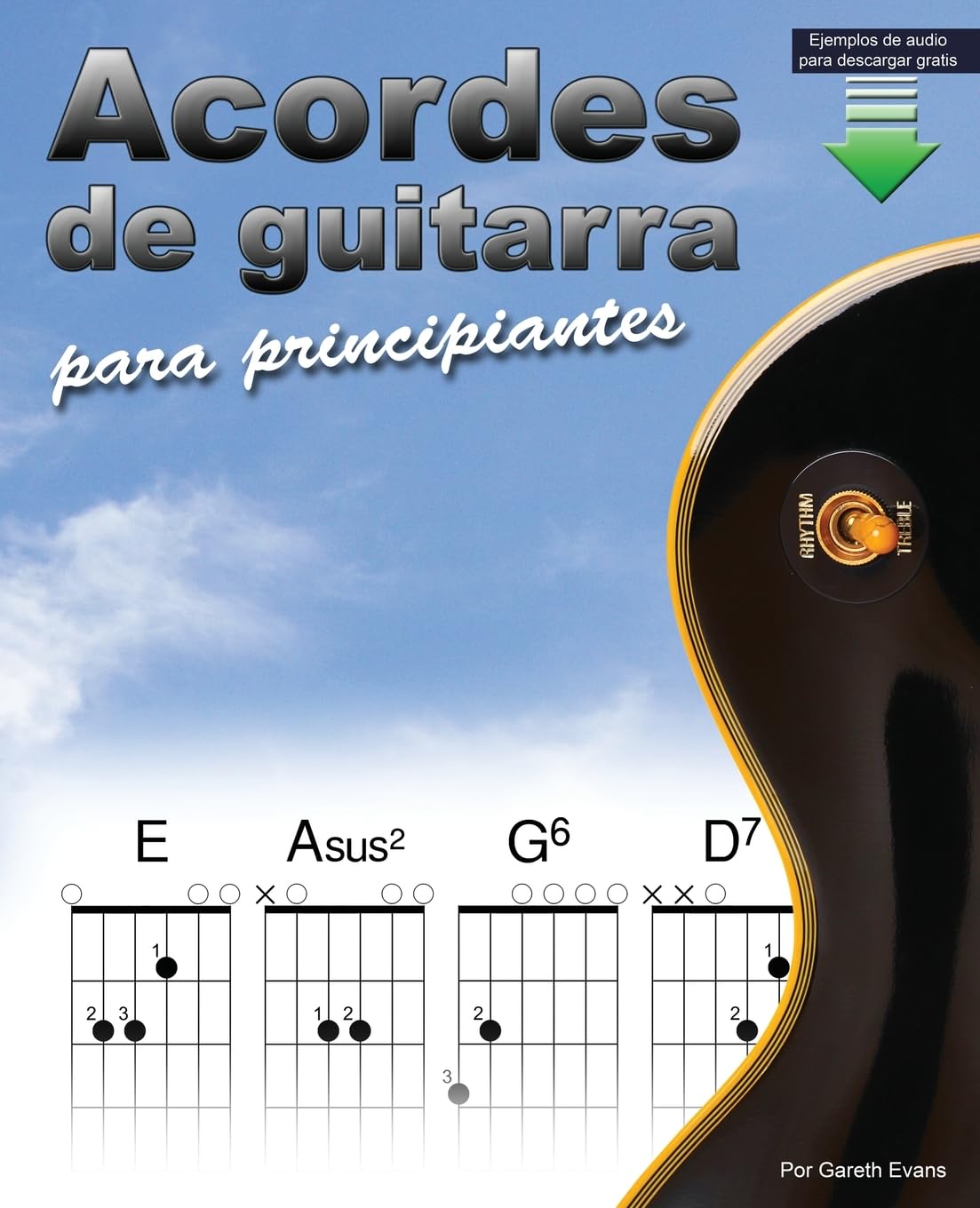 Acordes de guitarra para principiantes: Un libro de acordes de guitarra para principiantes con acordes abiertos y más