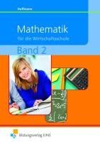 Mathematik für Wirtschaftsschulen in Bayern: Schülerband 2