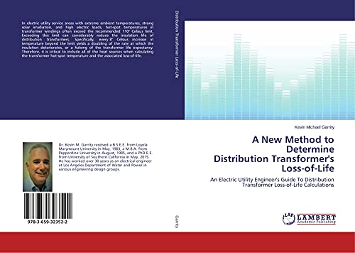 A New Method to Determine Distribution Transformer's Loss-of-Life: An Electric Utility Engineer's Guide To Distribution Transformer Loss-of-Life Calculations