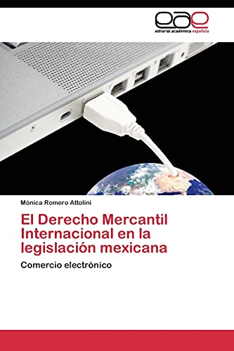 El Derecho Mercantil Internacional en la legislación mexicana: Comercio electrónico