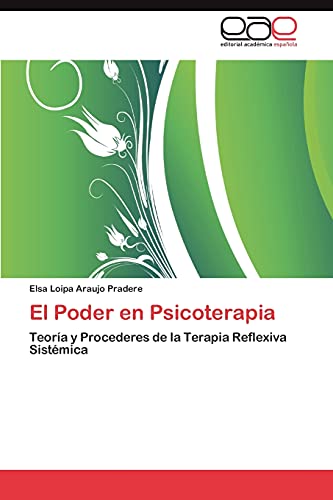 El Poder en Psicoterapia: Teoría y Procederes de la Terapia Reflexiva Sistémica
