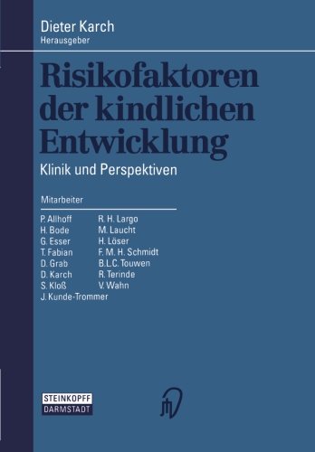 Risikofaktoren der kindlichen Entwicklung: Klinik und Perspektiven