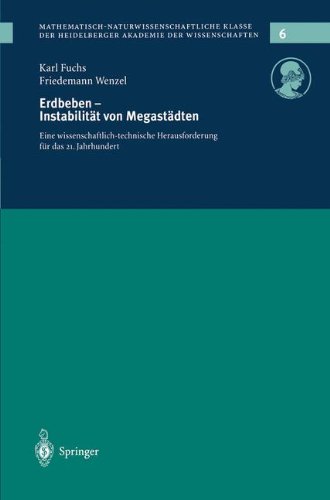 Erdbeden ― Instabilität von Megastädten: Eine wissenschaftlich-technische Herausforderung für das 21. Jahrhundert (Schriften der Mathematisch-naturwissenschaftlichen Klasse)