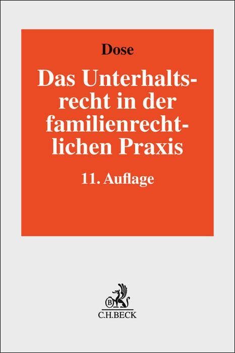 Das Unterhaltsrecht in der familienrechtlichen Praxis: Die neueste Rechtsprechung des Bundesgerichtshofs und die Leitlinien der Oberlandesgerichte zum ... sowie zum Verfahren in Unterhaltsprozessen