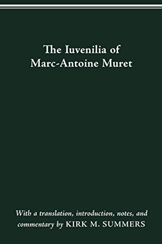 THE IUVENILIA OF MARC-ANTOINE MURET