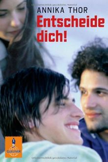 Entscheide dich!: Roman (Gulliver)