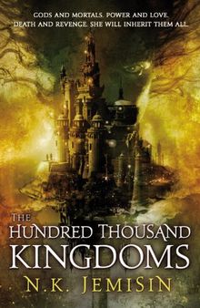 The Hundred Thousand Kingdoms (The Inheritance Trilogy, Band 1)