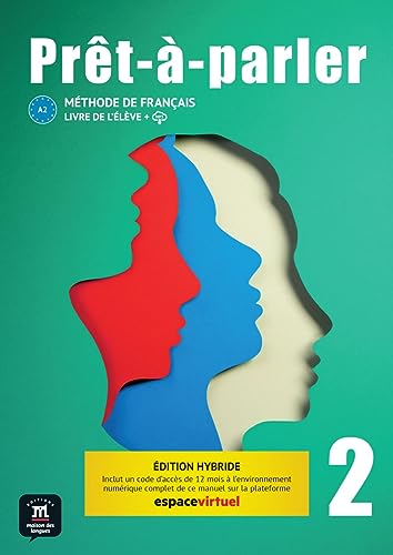 Prêt-à-parler 2 A2 - Édition hybride: Méthode de français. Livre de l’élève + code d’accès aux ressources numériques de ce manuel sur la plateforme Espace virtuel