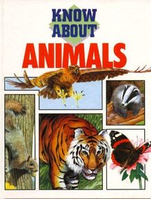 Animals (Know About S.)