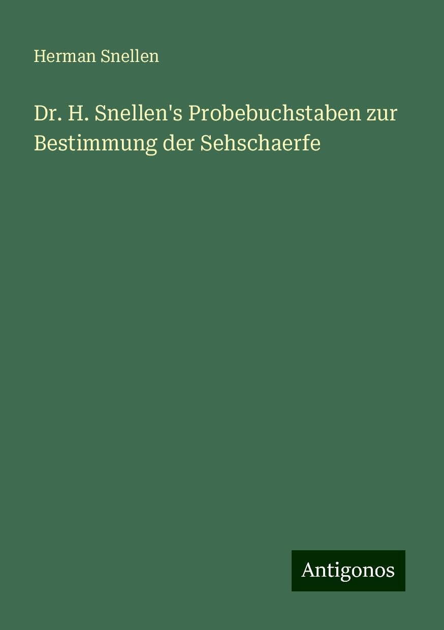 Dr. H. Snellen's Probebuchstaben zur Bestimmung der Sehschaerfe