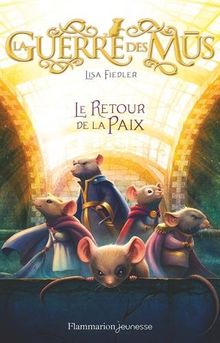 La guerre des Mus. Vol. 3. Le retour de la paix