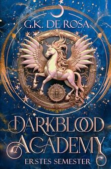 Darkblood Academy Semester eins: Eine cozy Akademie Fantasy Serie: Der Romantasy Bestseller