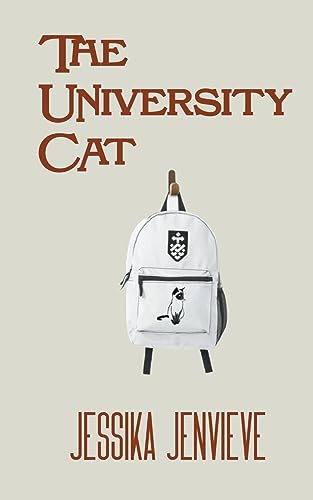 The University Cat - A Tale for Grown - Ups and Graduates (Penny, the Cybercat)