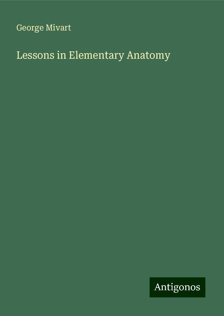 Lessons in Elementary Anatomy
