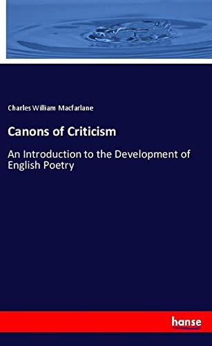 Canons of Criticism: An Introduction to the Development of English Poetry