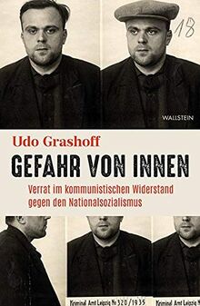 Gefahr von innen: Verrat im kommunistischen Widerstand gegen den Nationalsozialismus