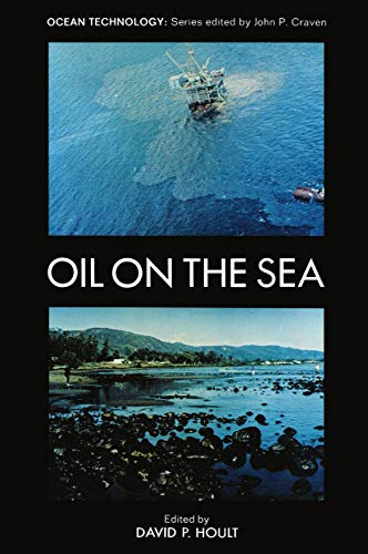 Oil on the Sea: Proceedings Of A Symposium On The Scientific And Engineering Aspects Of Oil Pollution Of The Sea, Sponsored By Massachusetts Institute ... at Cambridge, Massachusetts, May 16, 1969