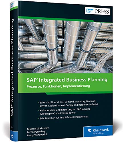 SAP Integrated Business Planning: Ihr umfassendes Handbuch zu SAP IBP, S&OP, DD-MRP u.v.m. (SAP PRESS)