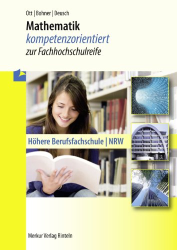 Bohner Kurt Mathematik - kompetenzorientiert zur Fachhochschulreife